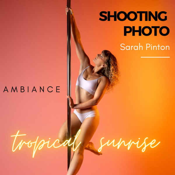 Shooting Photo Grenoble Pole dance avec Sarah Pinton ambiance tropical sunrise 20 et 21 septembre 2024