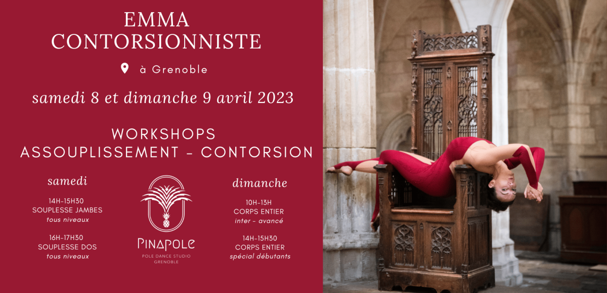 Emma contorsionniste sera présente les 8 et 9 avril prochains pour des stages d'assouplissement et de contorsion. A Grenoble, au studio Pinapole en centre-ville.